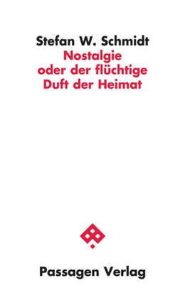 Abbildung von Schmidt | Nostalgie oder der flüchtige Duft der Heimat | 1. Auflage | 2023 | beck-shop.de