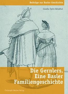 Abbildung von Opitz-Belakhal | Die Gernlers. Eine Basler Familiengeschichte | 1. Auflage | 2023 | beck-shop.de