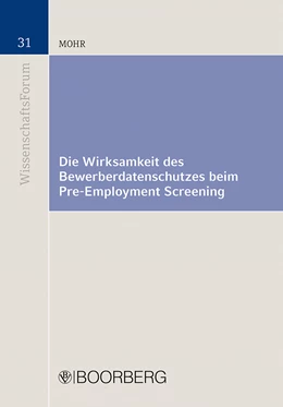 Abbildung von Mohr | Die Wirksamkeit des Bewerberdatenschutzes beim Pre-Employment Screening | 1. Auflage | 2023 | 31 | beck-shop.de