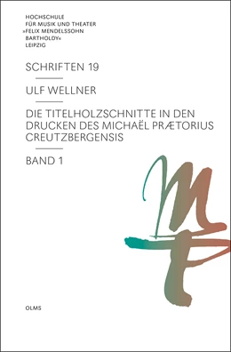 Abbildung von Wellner | Die Titelholzschnitte in den Drucken des Michaël Prætorius Creutzbergensis | 1. Auflage | 2022 | 19 | beck-shop.de