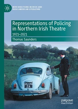 Abbildung von Saunders | Representations of Policing in Northern Irish Theatre | 1. Auflage | 2023 | beck-shop.de