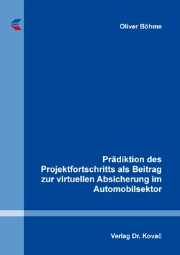 Abbildung von Böhme | Prädiktion des Projektfortschritts als Beitrag zur virtuellen Absicherung im Automobilsektor | 1. Auflage | 2023 | 72 | beck-shop.de
