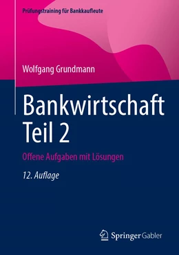 Abbildung von Grundmann | Bankwirtschaft Teil 2 | 12. Auflage | 2023 | beck-shop.de