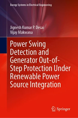 Abbildung von Desai / Makwana | Power Swing Detection and Generator Out-of-Step Protection Under Renewable Power Source Integration | 1. Auflage | 2023 | beck-shop.de