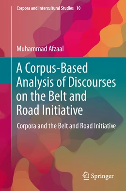 Abbildung von Afzaal | A Corpus-Based Analysis of Discourses on the Belt and Road Initiative | 1. Auflage | 2023 | 10 | beck-shop.de