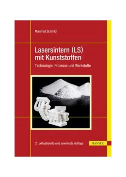 Abbildung von Schmid | Lasersintern (LS) mit Kunststoffen | 2. Auflage | 2022 | beck-shop.de