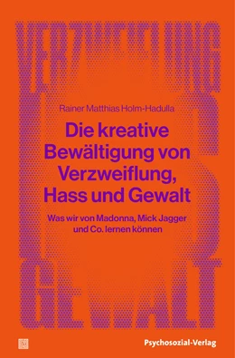 Abbildung von Holm-Hadulla | Die kreative Bewältigung von Verzweiflung, Hass und Gewalt | 1. Auflage | 2023 | beck-shop.de