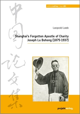 Abbildung von Leeb | Shanghai’s Forgotten Apostle of Charity Joseph Lu Bohong (1875-1937) | 1. Auflage | 2022 | 80 | beck-shop.de