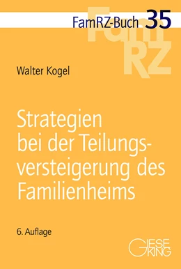 Abbildung von Kogel | Strategien bei der Teilungsversteigerung des Familienheims | 6. Auflage | 2023 | 35 | beck-shop.de