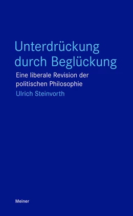 Abbildung von Steinvorth | Unterdrückung durch Beglückung | 1. Auflage | 2023 | beck-shop.de