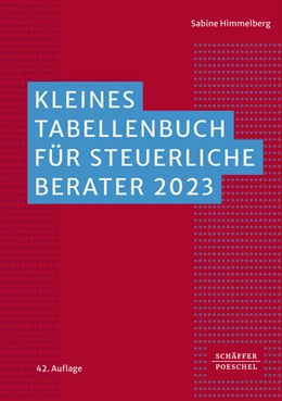 Abbildung von Himmelberg | Kleines Tabellenbuch für steuerliche Berater 2023 | 42. Auflage | 2023 | beck-shop.de