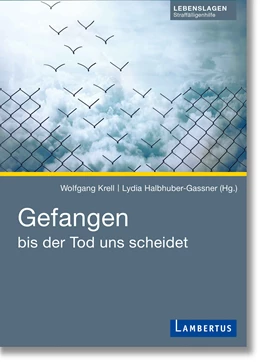 Abbildung von Krell / Halbhuber-Gassner | Gefangen bis der Tod uns scheidet | 1. Auflage | 2023 | beck-shop.de