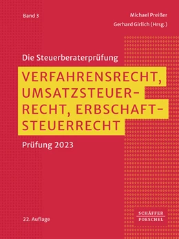 Abbildung von Preißer / Girlich (Hrsg.) | Verfahrensrecht, Umsatzsteuerrecht, Erbschaftsteuerrecht | 22. Auflage | 2023 | beck-shop.de