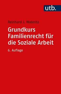 Abbildung von Wabnitz | Grundkurs Familienrecht für die Soziale Arbeit | 6. Auflage | 2023 | beck-shop.de