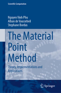 Abbildung von Nguyen / Vaucorbeil | The Material Point Method | 1. Auflage | 2023 | beck-shop.de