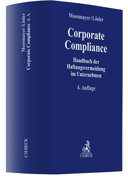 Abbildung von Moosmayer / Lösler | Corporate Compliance | 4. Auflage | 2024 | beck-shop.de
