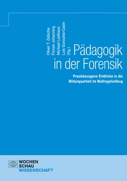 Abbildung von Zetsche / Johanning | Pädagogik in der Forensik | 1. Auflage | 2023 | beck-shop.de