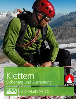 Abbildung von Semmel / Deutscher Alpenverein | Alpin-Lehrplan 5: Klettern - Sicherung und Ausrüstung | 7. Auflage | 2023 | beck-shop.de