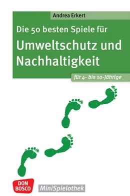 Abbildung von Erkert | Die 50 besten Spiele für Umweltschutz und Nachhaltigkeit. Für 4- bis 10-Jährige | 1. Auflage | 2023 | beck-shop.de