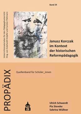 Abbildung von Schwerdt / Wüllner | Janusz Korczak im Kontext der historischen Reformpädagogik | 1. Auflage | 2022 | beck-shop.de