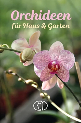 Abbildung von Mohr | Orchideen für Haus & Garten | 1. Auflage | 2023 | beck-shop.de