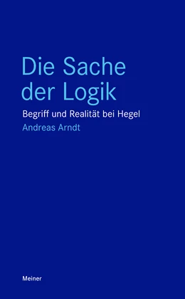 Abbildung von Arndt | Die Sache der Logik | 1. Auflage | 2023 | beck-shop.de