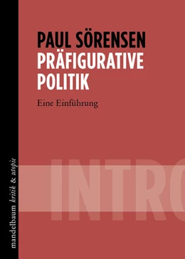 Abbildung von Sörensen | Präfigurative Politik | 1. Auflage | 2023 | beck-shop.de