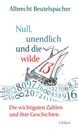 Abbildung von Beutelspacher | Null, unendlich und die wilde 13 | 1. Auflage | 2020 | beck-shop.de