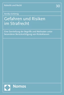 Abbildung von Schömig | Gefahren und Risiken im Strafrecht | 1. Auflage | 2023 | 30 | beck-shop.de