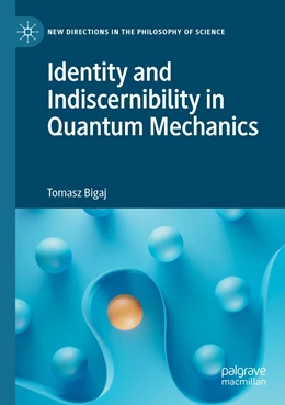 Abbildung von Bigaj | Identity and Indiscernibility in Quantum Mechanics | 1. Auflage | 2023 | beck-shop.de