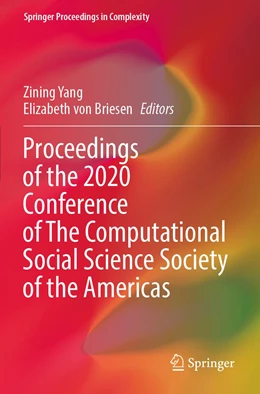 Abbildung von Yang / von Briesen | Proceedings of the 2020 Conference of The Computational Social Science Society of the Americas | 1. Auflage | 2023 | beck-shop.de