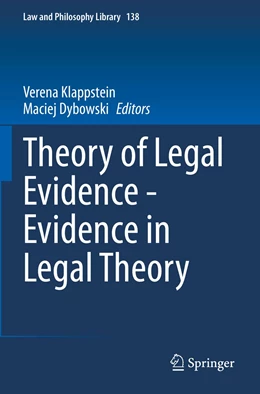 Abbildung von Klappstein / Dybowski | Theory of Legal Evidence - Evidence in Legal Theory | 1. Auflage | 2023 | 138 | beck-shop.de