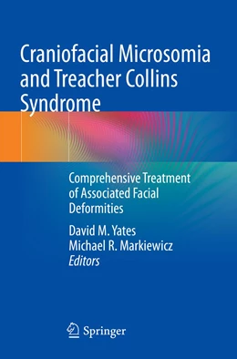 Abbildung von Yates / Markiewicz | Craniofacial Microsomia and Treacher Collins Syndrome | 1. Auflage | 2023 | beck-shop.de