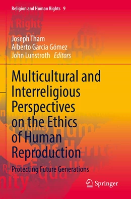 Abbildung von Tham / Garcia Gómez | Multicultural and Interreligious Perspectives on the Ethics of Human Reproduction | 1. Auflage | 2023 | 9 | beck-shop.de