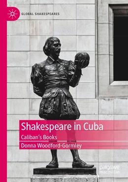 Abbildung von Woodford-Gormley | Shakespeare in Cuba | 1. Auflage | 2023 | beck-shop.de