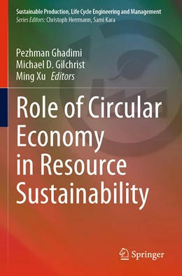 Abbildung von Ghadimi / Gilchrist | Role of Circular Economy in Resource Sustainability | 1. Auflage | 2023 | beck-shop.de