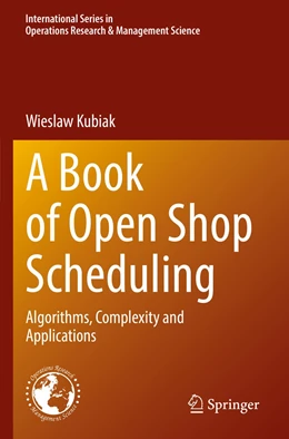 Abbildung von Kubiak | A Book of Open Shop Scheduling | 1. Auflage | 2023 | 325 | beck-shop.de