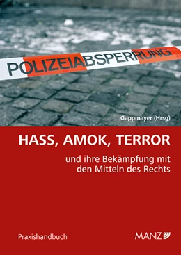 Abbildung von Gappmayer | Hass, Amok, Terror und ihre Bekämpfung mit den Mitteln des Rechts | 1. Auflage | 2022 | beck-shop.de