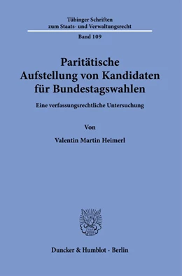 Abbildung von Heimerl | Paritätische Aufstellung von Kandidaten für Bundestagswahlen. | 1. Auflage | 2023 | 109 | beck-shop.de