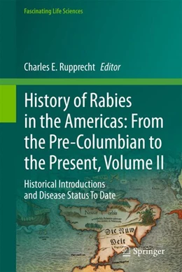 Abbildung von Rupprecht | History of Rabies in the Americas: From the Pre-Columbian to the Present, Volume II | 1. Auflage | 2024 | beck-shop.de