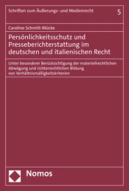 Abbildung von Schmitt-Mücke | Persönlichkeitsschutz und Presseberichterstattung im deutschen und italienischen Recht | 1. Auflage | 2023 | 5 | beck-shop.de
