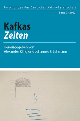 Abbildung von Kling / Lehmann | Kafkas Zeiten | 1. Auflage | 2022 | 7 | beck-shop.de
