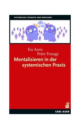 Abbildung von Asen / Fonagy | Mentalisieren in der systemischen Praxis | 1. Auflage | 2023 | beck-shop.de