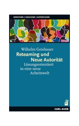 Abbildung von Geisbauer | Reteaming und Neue Autorität | 1. Auflage | 2023 | beck-shop.de