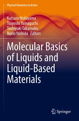 Abbildung von Nishiyama / Yamaguchi | Molecular Basics of Liquids and Liquid-Based Materials | 1. Auflage | 2023 | beck-shop.de