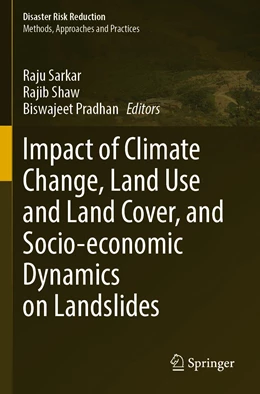 Abbildung von Sarkar / Shaw | Impact of Climate Change, Land Use and Land Cover, and Socio-economic Dynamics on Landslides | 1. Auflage | 2023 | beck-shop.de