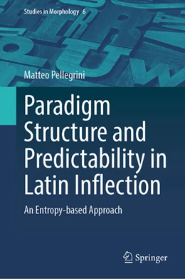 Abbildung von Pellegrini | Paradigm Structure and Predictability in Latin Inflection | 1. Auflage | 2023 | beck-shop.de