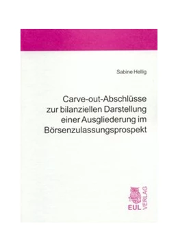 Abbildung von Hellig | Carve-out-Abschlüsse zur bilanziellen Darstellung einer Ausgliederung im Börsenzulassungsprospekt | 1. Auflage | 2006 | beck-shop.de