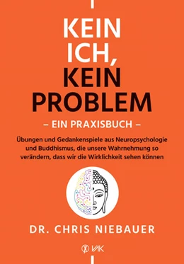 Abbildung von Niebauer | Kein Ich, kein Problem - Ein Praxisbuch | 1. Auflage | 2023 | beck-shop.de