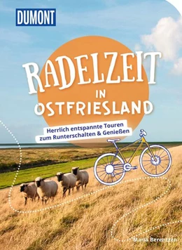 Abbildung von Berentzen | DuMont Radelzeit in Ostfriesland | 1. Auflage | 2023 | beck-shop.de